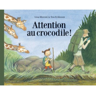 Attention au crocodile!