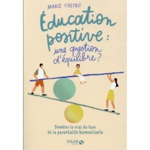 Education positive: une question d'équilibre?